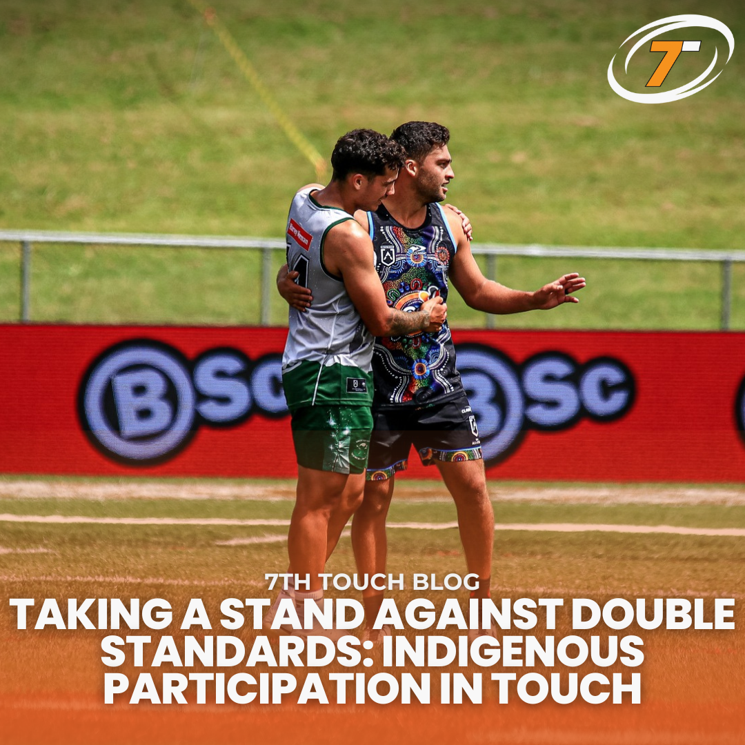 Taking a stand against double standards: Indigenous participation in Touch